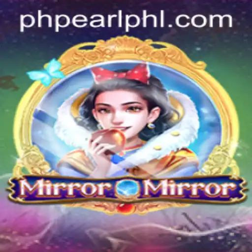 Discover the Enchanting World of MirrorMirror: A Captivating Adventure with PHPEARL